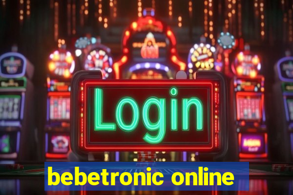 bebetronic online